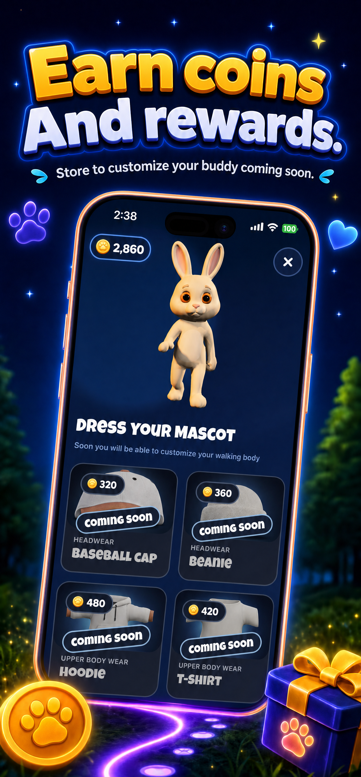 Earn coins and customize your buddy